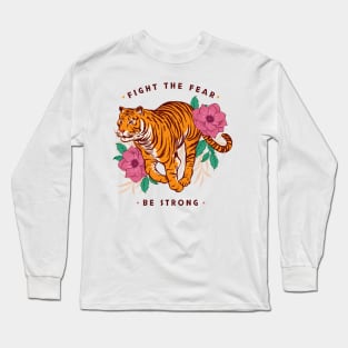 Fight the Fear Be Strong Long Sleeve T-Shirt